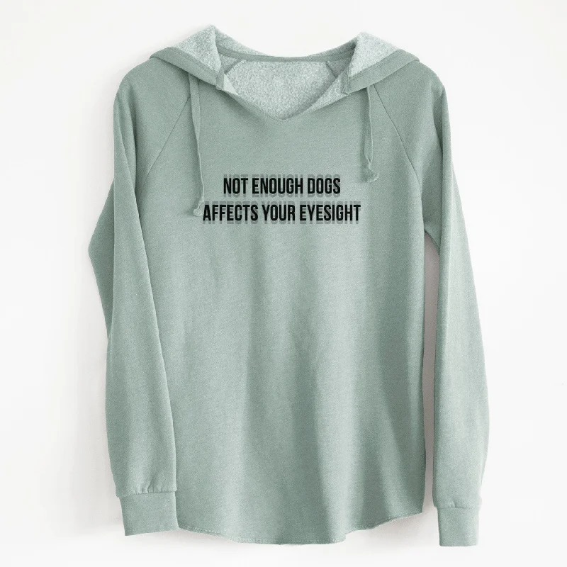 Not Enough Dogs Affects Your Eyesight - Cali Wave Hooded Sweatshirt Hoodie with Monochrome Minimalist Simple Not Enough Dogs Affects Your Eyesight - Cali Wave Hooded Sweatshirt Hoodie with Monochrome Minimalist Simple
