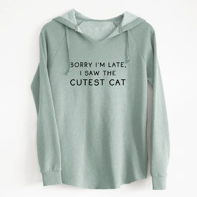 Sorry I'm Late, I Saw the Cutest Cat - Cali Wave Hooded Sweatshirt Hoodie with Cuffed Sleeves Snug Secure Sorry I'm Late, I Saw the Cutest Cat - Cali Wave Hooded Sweatshirt Hoodie with Cuffed Sleeves Snug Secure