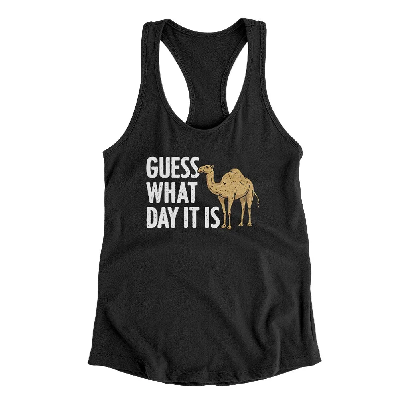Guess What Day It Is Funny Women's Racerback Tank graphic tank top