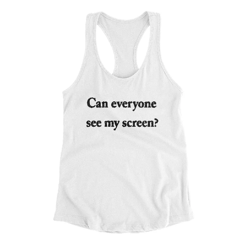 Can Everyone See My Screen Funny Women's Racerback Tank modal blend tank