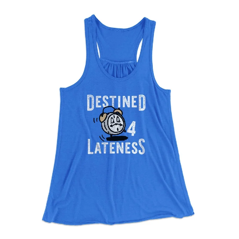 Destined for Lateness Funny Women's Flowey Tank Top cutout tank top