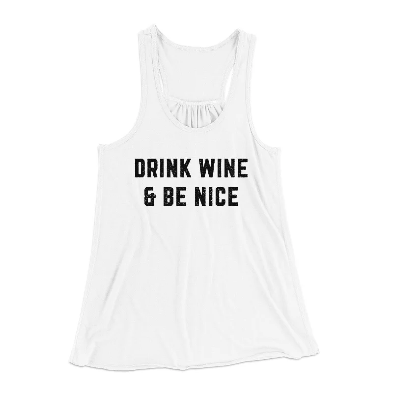Drink Wine And Be Nice Women's Flowey Racerback Tank Top seamless tank top