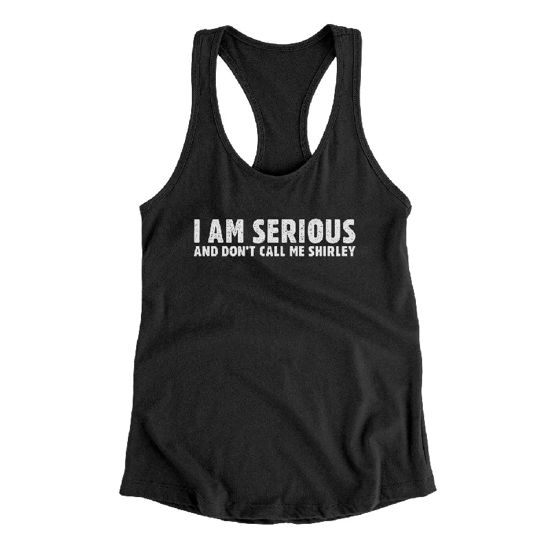 I Am Serious, And Don’t Call Me Shirley Women's Racerback Tank turquoise tank top