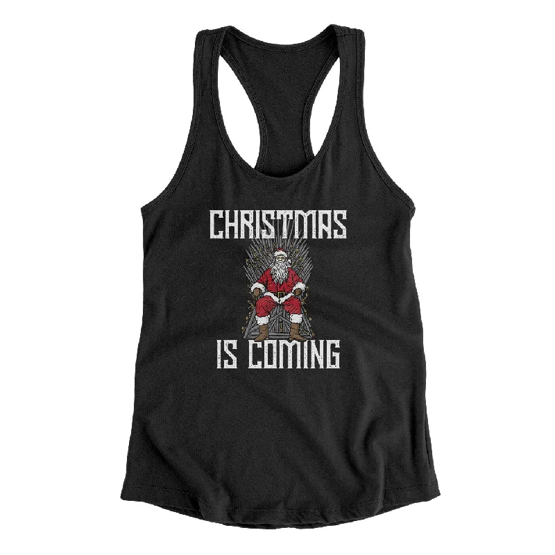 Christmas Is Coming Women's Racerback Tank off shoulder tank