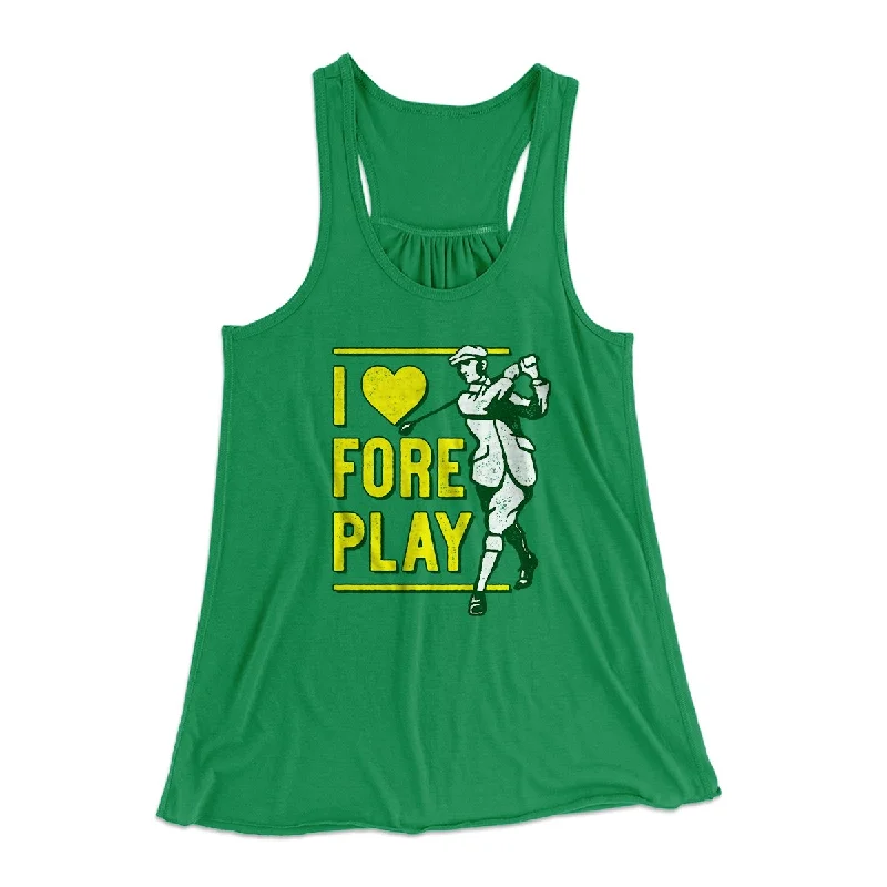 I Love Fore Play Women's Flowey Tank Top graphic tank top
