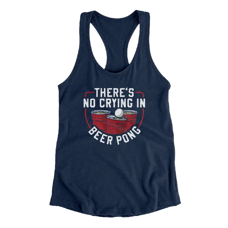 There’s No Crying In Beer Pong Women's Racerback Tank vibrant tank top