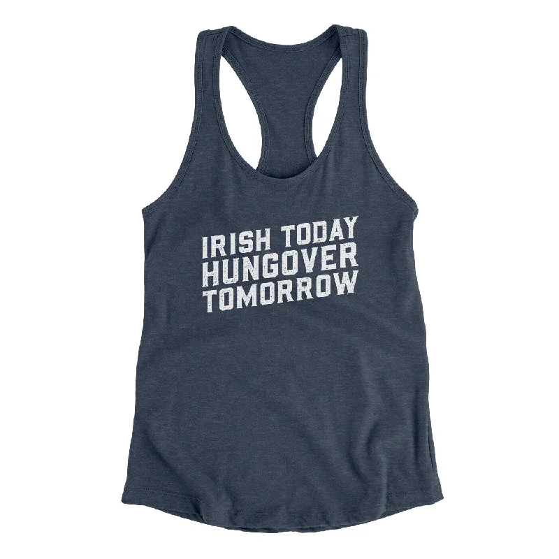 Irish Today, Hungover Tomorrow Women's Racerback Tank coral tank top