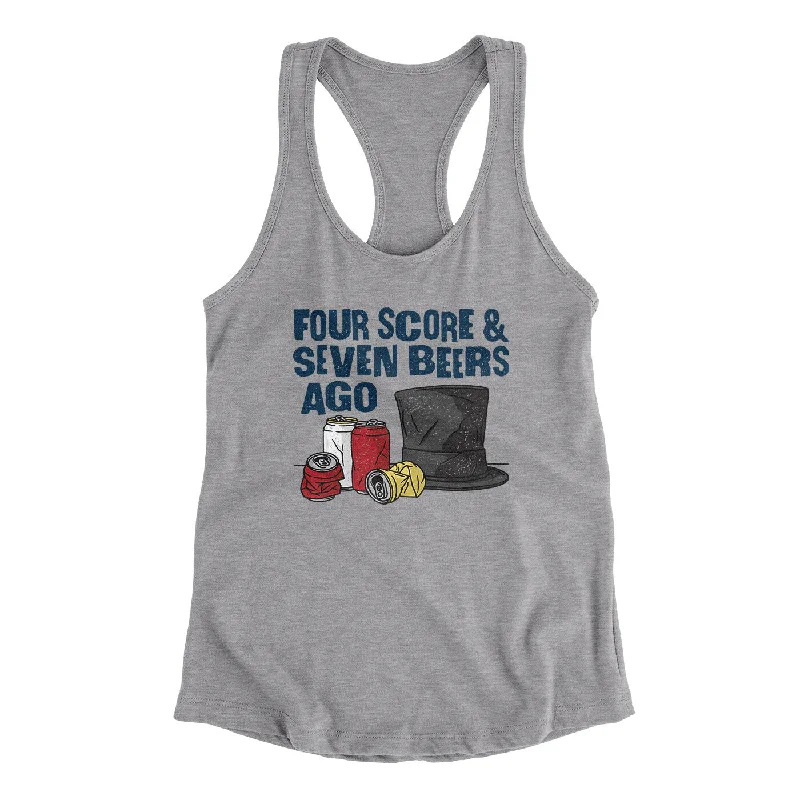 Four Score And Seven Beers Ago Women's Racerback Tank stretchy tank top