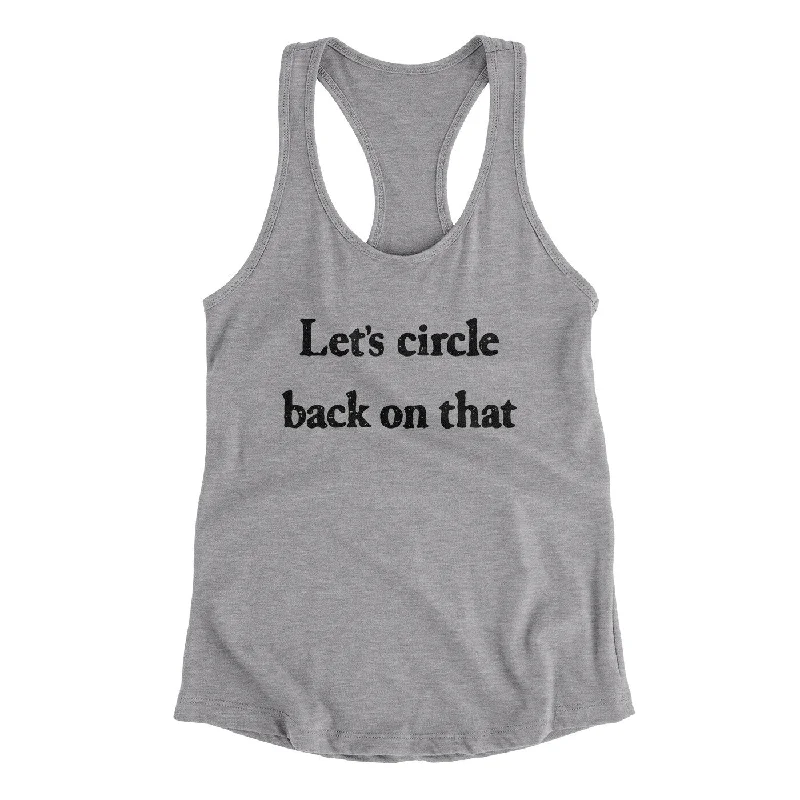 Let’s Circle Back On That Funny Women's Racerback Tank flowy tank top
