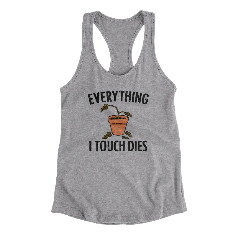 Everything I Touch Dies Women's Racerback Tank ribbed tank top