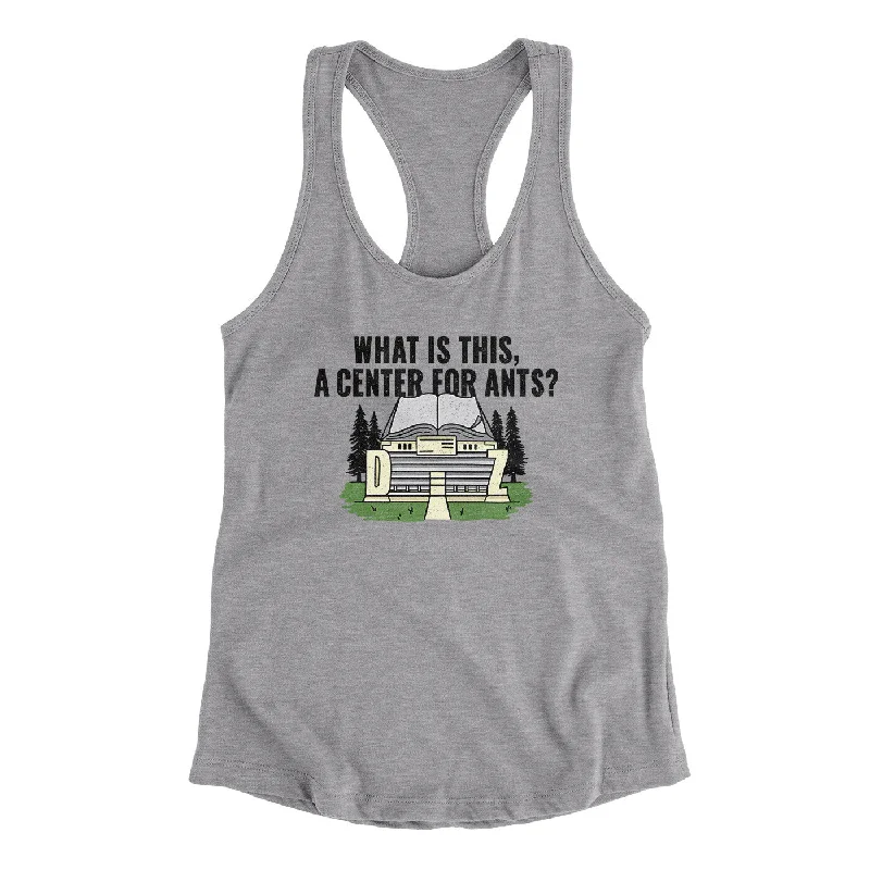 What Is This, A Center For Ants Women's Racerback Tank beige tank top