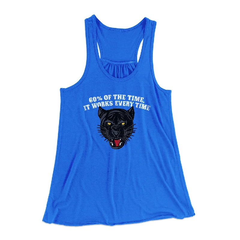 60 Percent Of The Time It Works Every Time Women's Flowey Racerback Tank Top sexy tank top