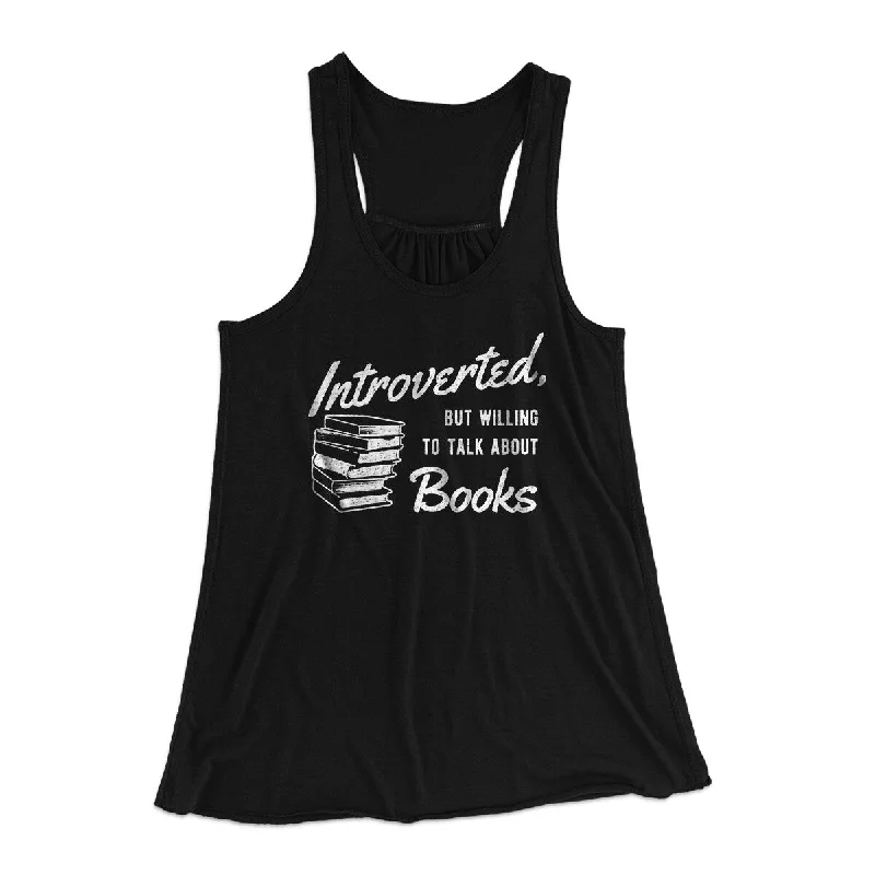 Introverted But Willing To Talk About Books Funny Women's Flowey Racerback Tank Top off shoulder tank