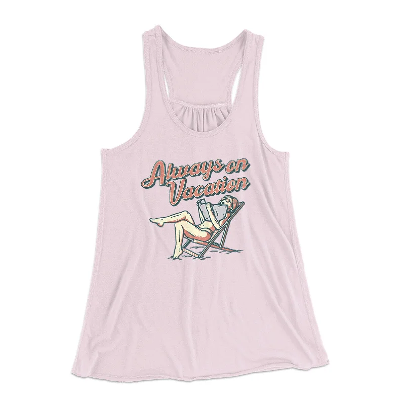 Always On Vacation Women's Flowey Racerback Tank Top adorable tank top