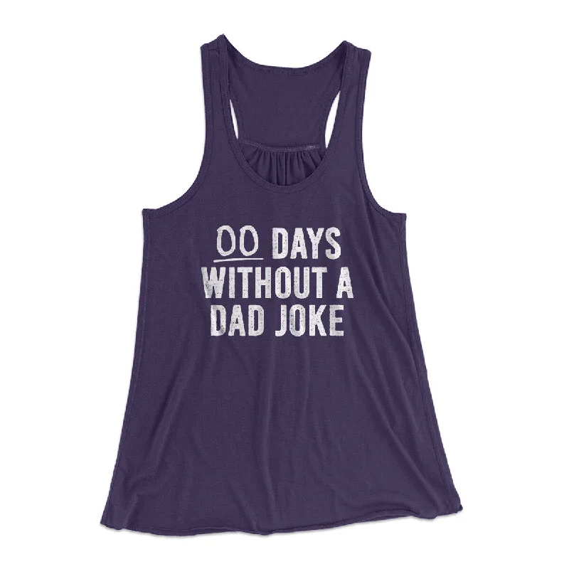00 Days Without A Dad Joke Funny Women's Flowey Racerback Tank Top white tank top